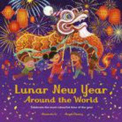 Lunar New Year Around the World - Angel Chang (ISBN: 9781800782792)