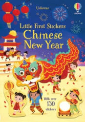 Little First Stickers Chinese New Year - KRISTIE PICKERSGILL (ISBN: 9781803700984)
