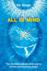 All Is Mind - Vir Singh (ISBN: 9781482835090)