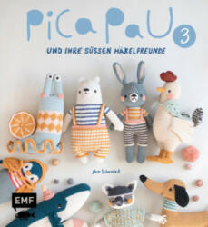 Pica Pau und ihre süßen Häkelfreunde - Band 3 - Yan Schenkel (ISBN: 9783745912593)