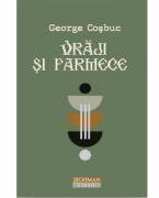 Vraji si farmece - George Cosbuc (ISBN: 9786064617033)