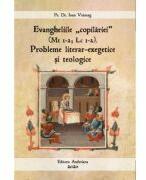 Evangheliile "copilariei" (Mt I-2; Lc I-2). Probleme literar-exegetice si teologice - Ioan Voineag (ISBN: 9786069890837)