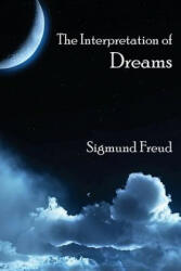 The Interpretation of Dreams - Sigmund Freud (ISBN: 9781613420812)