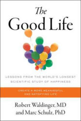 The Good Life - Robert Waldinger, Marc Schultz (ISBN: 9781668022597)