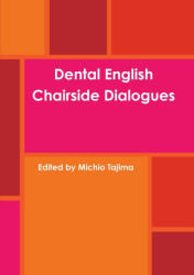 Dental English - Edited by Michio Tajima (ISBN: 9781105527845)