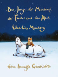 Der Junge, der Maulwurf, der Fuchs und das Pferd. Eine bewegte Geschichte (ISBN: 9783471360644)
