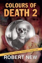 Colours of Death 2: Sergeant Thomas: Further Casefiles (ISBN: 9780648681687)