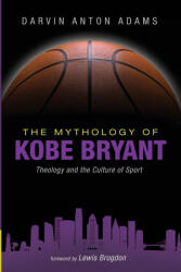 The Mythology of Kobe Bryant (ISBN: 9781666735642)