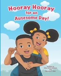 Hooray Hooray for an Auesome Day! (ISBN: 9781737205661)