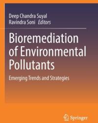 Bioremediation of Environmental Pollutants: Emerging Trends and Strategies (ISBN: 9783030861711)