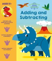 Dinosaur Academy: Adding and Subtracting (ISBN: 9781398819870)