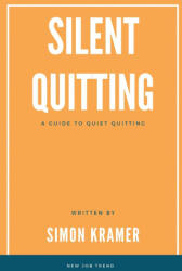 Silent Quitting (ISBN: 9781944237288)