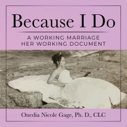 Because I Do: A Working Marriage Her Document (ISBN: 9781939119964)