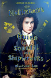 Nobleman's Guide to Scandal and Shipwrecks (ISBN: 9780062916020)