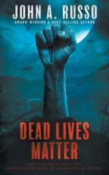 Dead Lives Matter (ISBN: 9781639771226)
