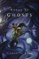 Range of Ghosts - Elizabeth Bear (2013)