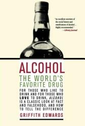 Alcohol: The World's Favorite Drug (ISBN: 9780312302368)