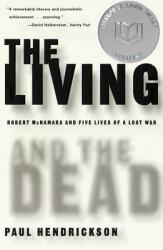 The Living and the Dead: Robert McNamara and Five Lives of a Lost War (ISBN: 9780679781172)