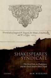 Shakespeare's Syndicate: The First Folio Its Publishers and the Early Modern Book Trade (ISBN: 9780192848840)