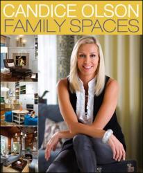 Candice Olson Family Spaces - Candice Olson (2012)