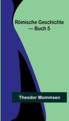 Rmische Geschichte - Buch 5 (ISBN: 9789356710801)