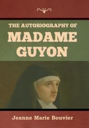 The Autobiography of Madame Guyon (ISBN: 9781644399767)