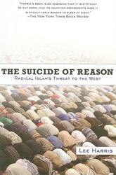 Suicide of Reason: Radical Islam's Threat to the West (ISBN: 9780465010226)