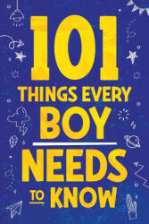 101 Things Every Boy Needs To Know (ISBN: 9781957590271)