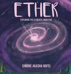 Ether: Exploring the Elements: Exploring (ISBN: 9781957327136)