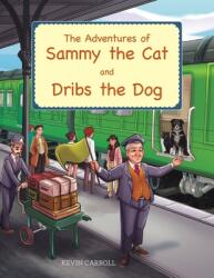 The Adventures of Sammy the Cat and Dribs the Dog (ISBN: 9781728376424)