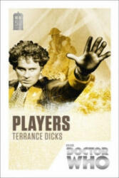 Doctor Who: Players - Terrance Dicks (2013)