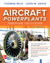 Aircraft Powerplants: Powerplant Certification Tenth Edition (ISBN: 9781264564460)