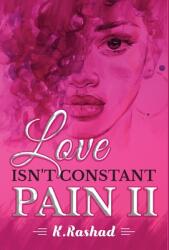 Love Isn't Constant Pain 2 (ISBN: 9781088034248)