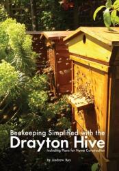 Beekeeping Simplified with the Drayton Hive: Including plans for Home Construction (ISBN: 9781914934490)
