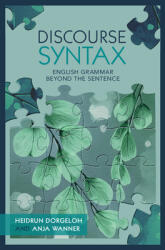 Discourse Syntax: English Grammar Beyond the Sentence (ISBN: 9781108457040)