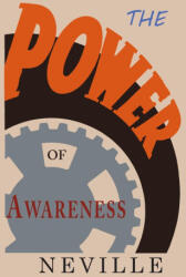 The Power of Awareness - Neville Goddard (ISBN: 9781684227549)