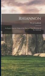 Rhiannon; an Inquiry Into the Origin of the First and Third Branches of the Mabinogi (ISBN: 9781013427350)
