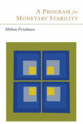 Program for Monetary Stability - Milton Friedman (ISBN: 9781614276784)