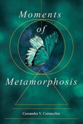 Moments of Metamorphosis (ISBN: 9781665729031)