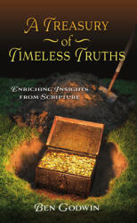 A Treasury of Timeless Truths: Enriching Insights from Scripture (ISBN: 9781949297867)