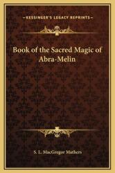 Book of the Sacred Magic of Abra-Melin (ISBN: 9781169319653)