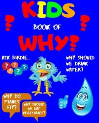 Kids Book of WHY? (ISBN: 9780578658698)