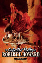 The Collected Poetry of Robert E. Howard, Volume 1 - Paul Herman (ISBN: 9781955446075)