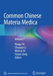 Common Chinese Materia Medica: Volume 7 (ISBN: 9789811659027)