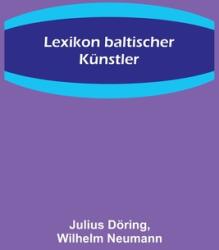 Lexikon baltischer Knstler (ISBN: 9789356710474)