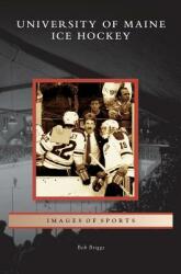 University of Maine Ice Hockey (ISBN: 9781531634988)