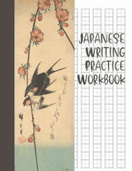 Japanese Writing Practice Workbook: Genkouyoushi Paper For Writing Japanese Kanji, Kana, Hiragana And Katakana Letters - Pear Blossoms And Swallows - Fresan Learn Books (ISBN: 9781080553068)