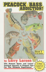 Peacock Bass Addition Book 3 - Larry Larsen (ISBN: 9780936513492)