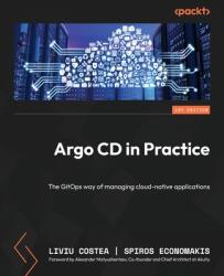Argo CD in Practice: The GitOps way of managing cloud-native applications (ISBN: 9781803233321)