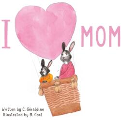 I Love Mom (ISBN: 9781957477008)